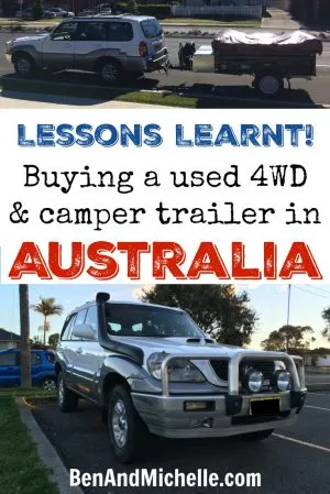Buying a used 4WD and camper trailer for a road trip around Australia - There are a couple of things you can do to make this process a little bit easier and less stressful... especially for those that don't know anything about cars.