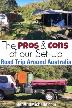 Ben & Michelle - Road Trip Around Australia - Is the Camper Trailer our Ideal Set-Up?