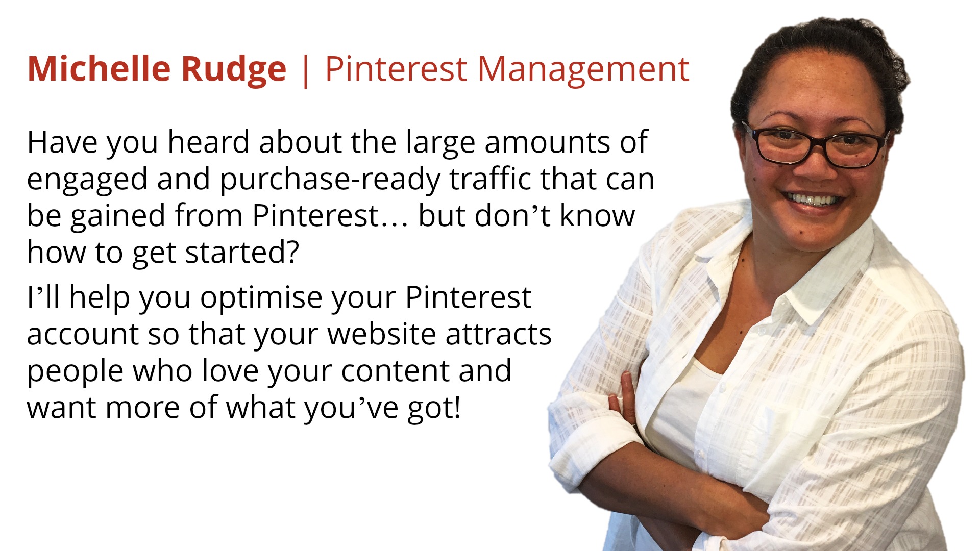 MichelleRudge.com | Pinterest Management Services - I help businesses and bloggers to drive traffic to their websites via the Pinterest platform.