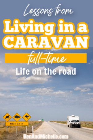 Car and caravan on remote outback road with wild animal signs. Text overlay: Lessons from living in a caravan full-time - life on the road