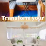 Top image of old style caravan dining area with image below of same area renovated with white decor. Text overlay: Transform your caravan kitchen.