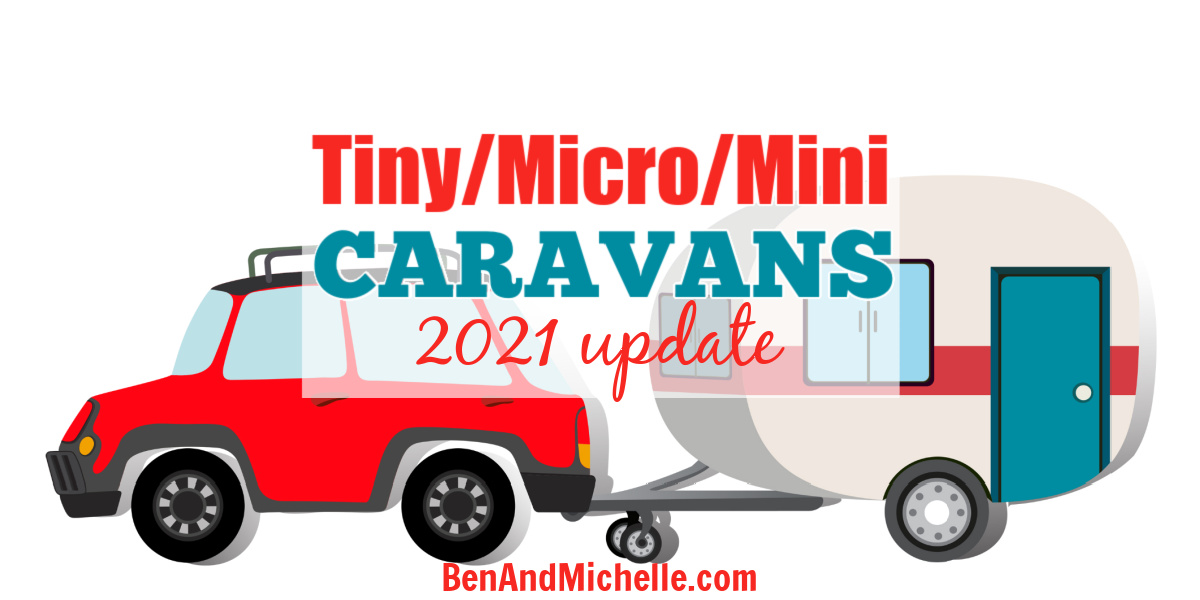 Micro Caravans Perfect For Travelling Australia Updated For 2021 Ben Michelle