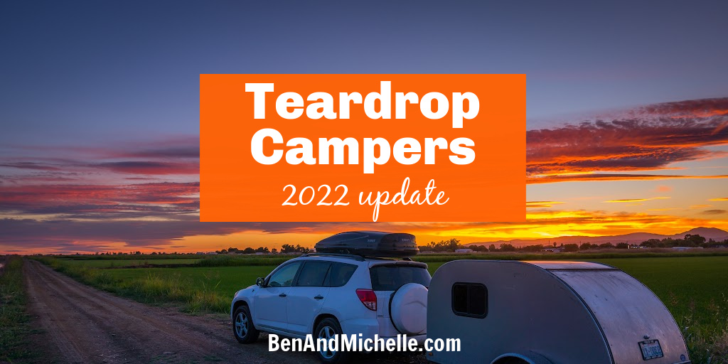 Teardrop campers for sale in Australia 2022 Ben & Michelle