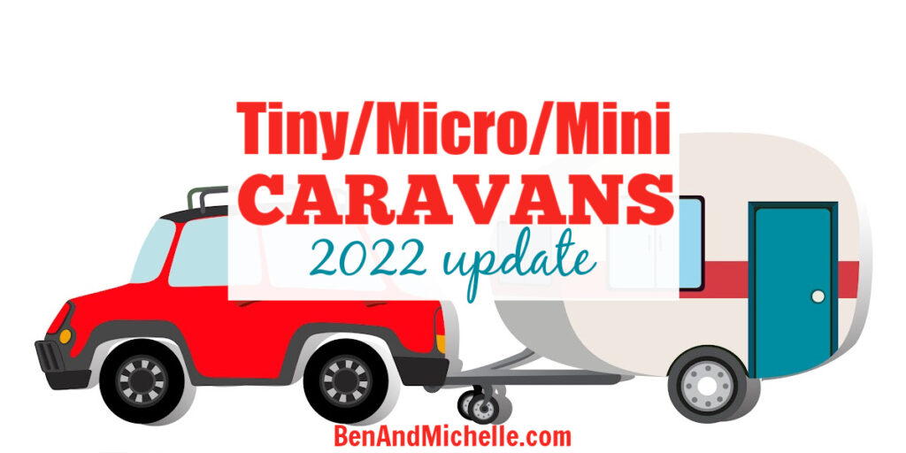 Illustration of car and small caravan. Text overlay: Tiny/micro/mini caravans 2022 update.