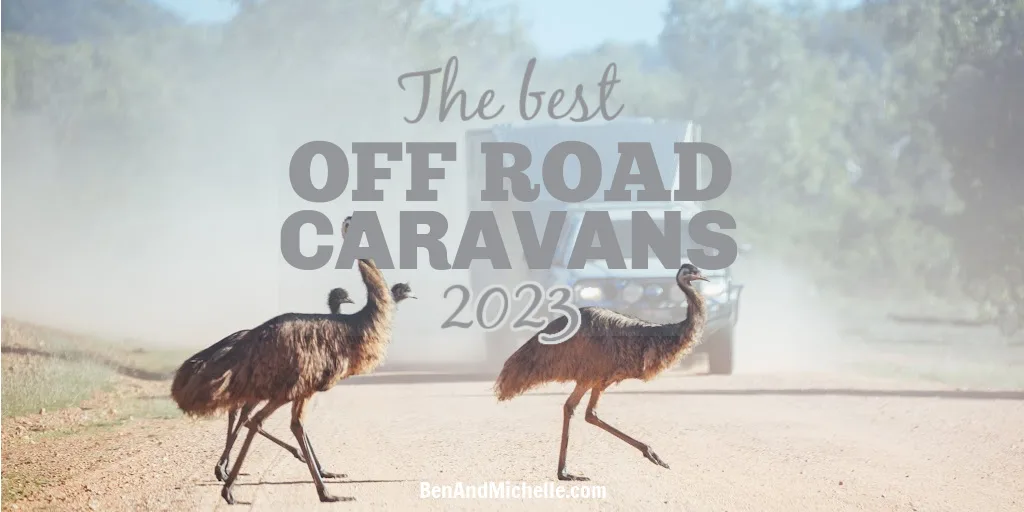 Emus running in front of a car and caravan on an outback road, with text: The best off road caravans 2022.